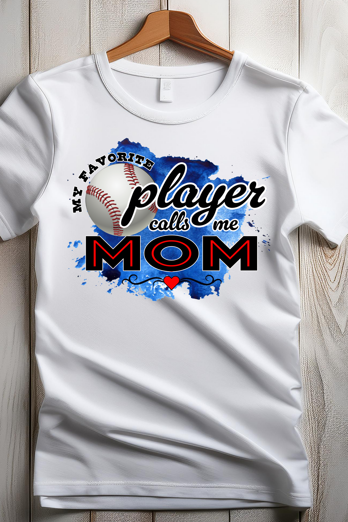 My Favorite Baseball Player Calls Me Mom T-Shirt