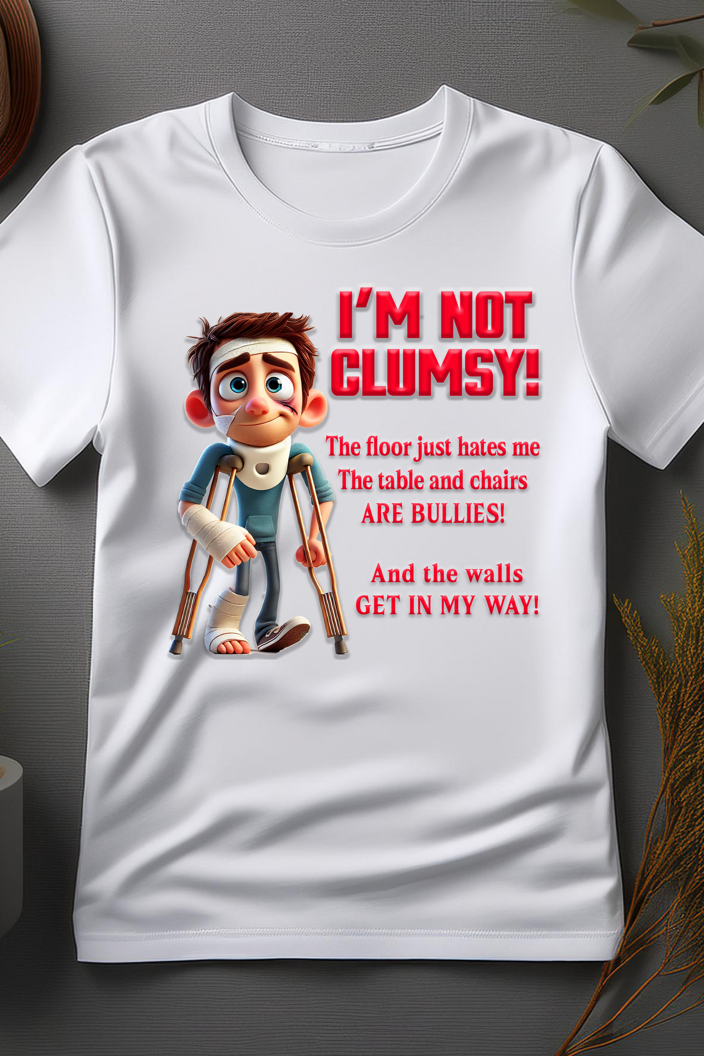 I’m Not Clumsy – Funny Injury T-Shirt