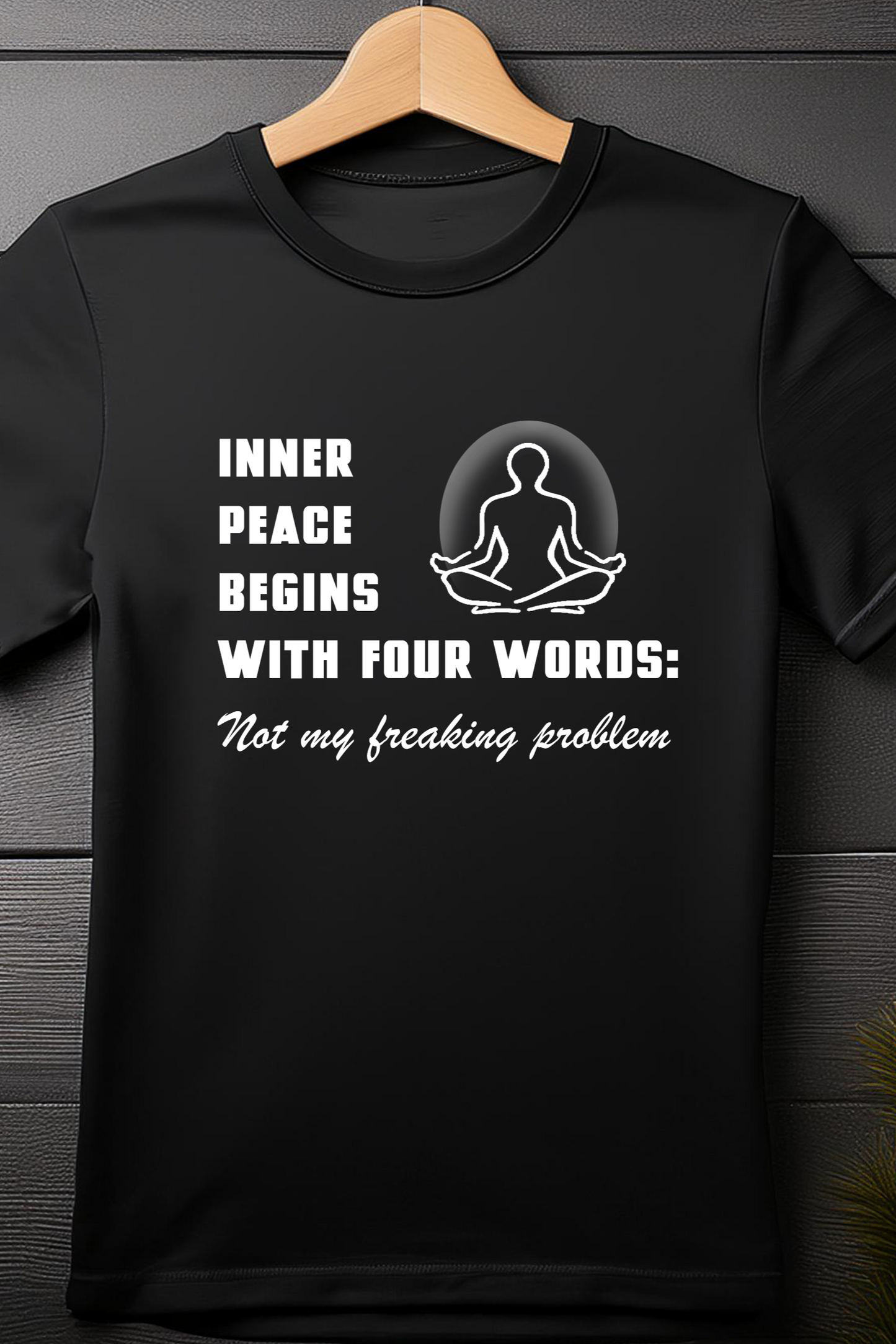 Inner Peace Funny T-Shirt – Relaxed but Sassy Zen Tee