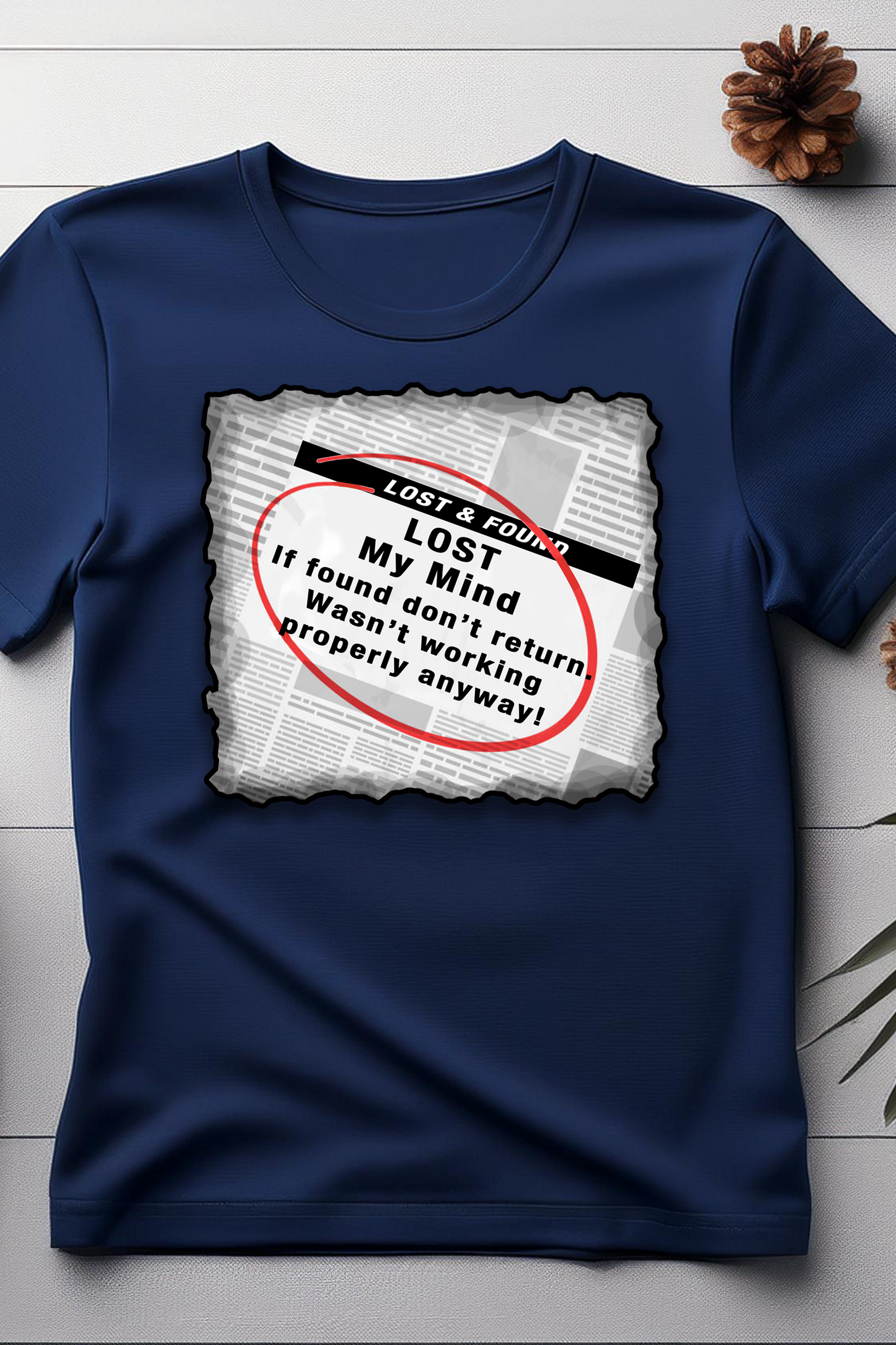 "Lost My Mind" Funny T-Shirt