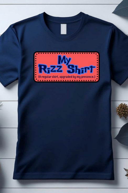 My Rizz Shirt – Upgrade Your Fit!