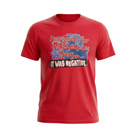 I Was Tested for Patience… It Was Negative