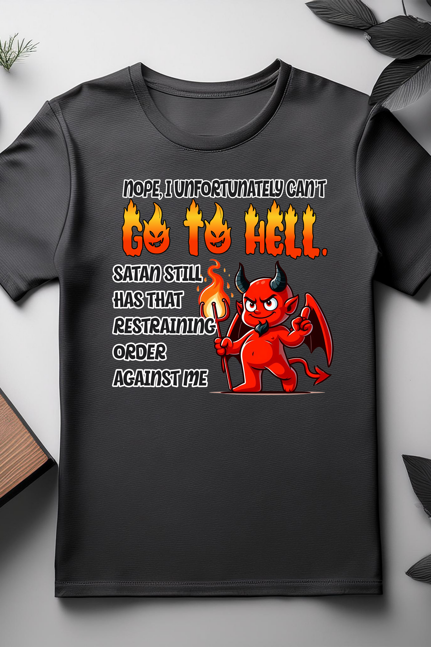 Can't Go to Hell Funny Devil T-Shirt