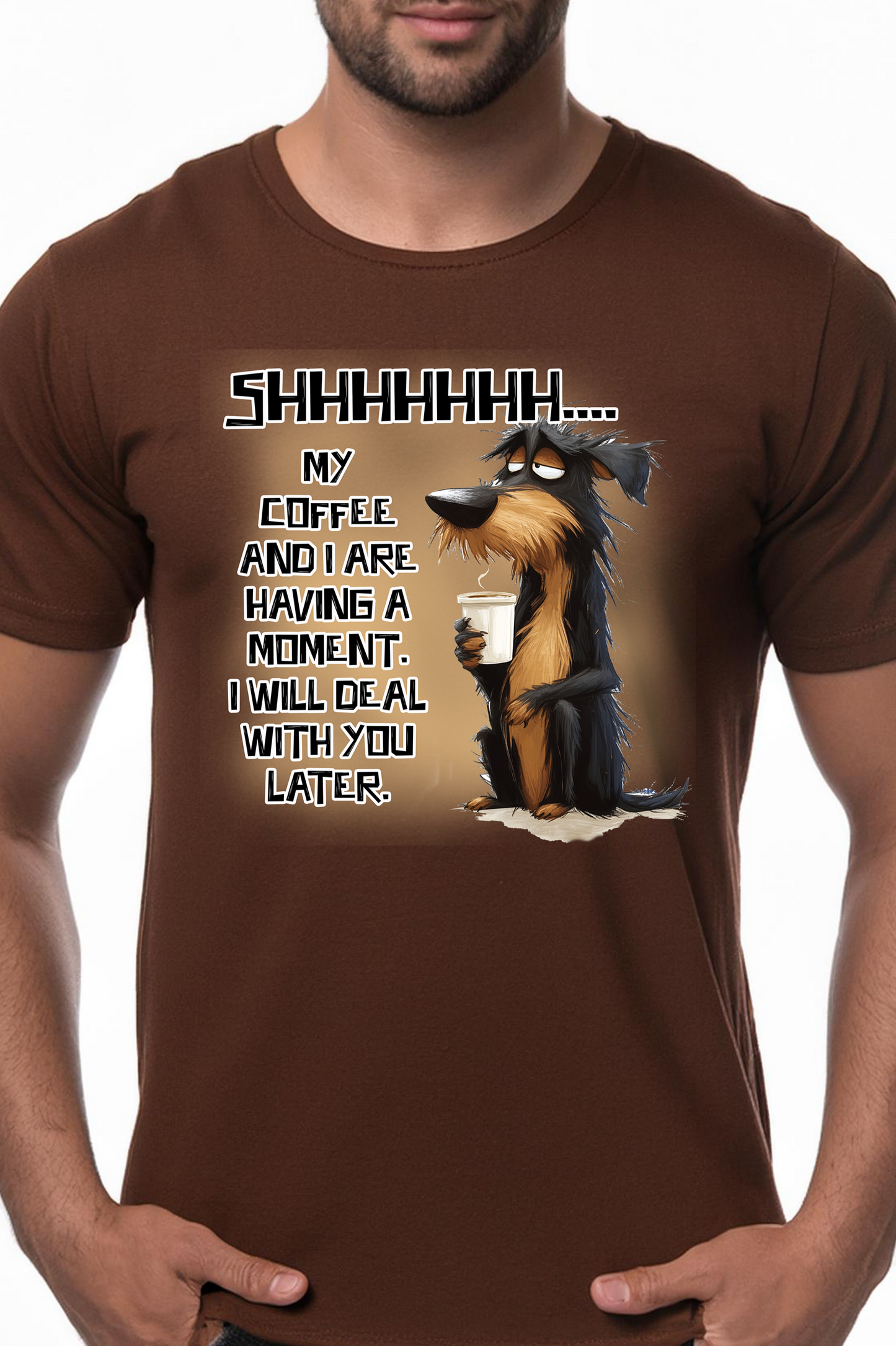"Shhh... My Coffee & I" Funny Dog T-Shirt